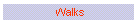 Walks